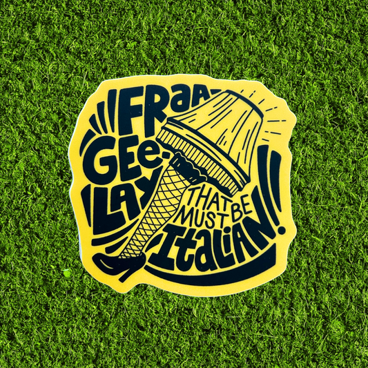 Fraa-Gee-Lay Sticker